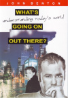 Whats Going On Out There